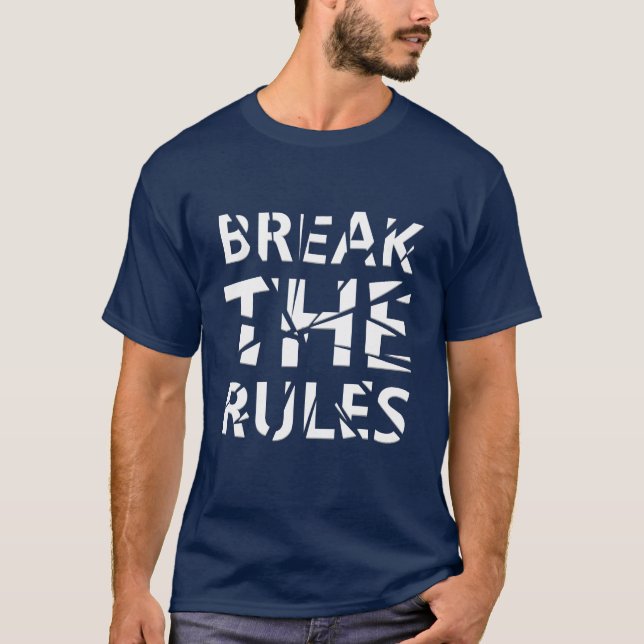 Break The Rules shirt (Front)