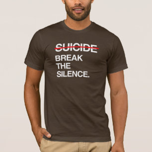 BREAK THE SILENCE ON SUICIDE T-Shirt