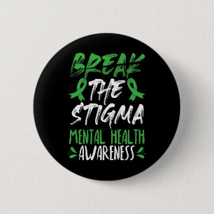 Break The Stigma Green Mental Health Awareness 6 Cm Round Badge