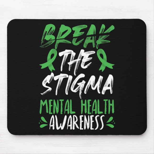 Break The Stigma  Green Mental Health Awareness  Mouse Mat (Front)