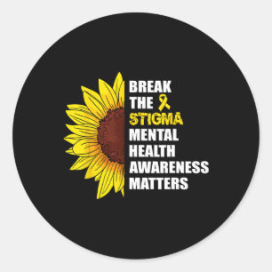 Break The Stigma Mental Health Awareness Problems Classic Round Sticker