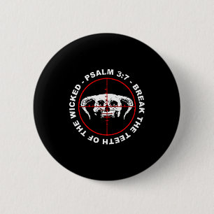 Break the teeth of the wicked psalm 3_7 faith skul 6 cm round badge