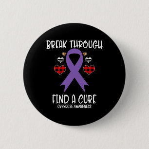 Break Through Find A Cure Overdose Awareness Ribbo 6 Cm Round Badge