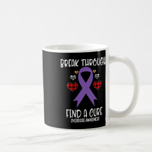 Break Through Find A Cure Overdose Awareness Ribbo Coffee Mug