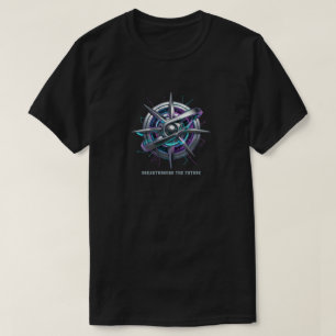 BREAK THROUGH THE FUTURE T-SHIRT