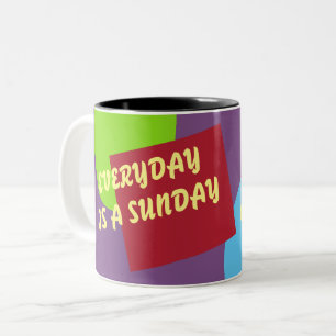 Break Time Mug- Everyday is a Sunday Two-Tone Coffee Mug