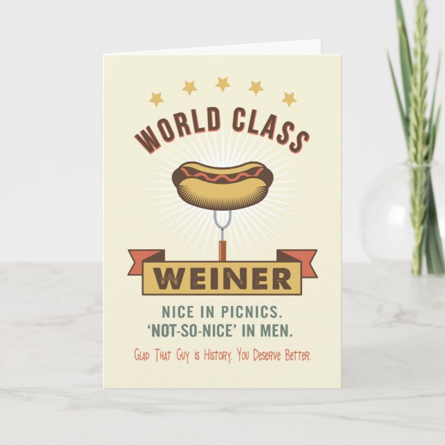 Break up Encouragement,  World-Class Weiner Card (Front)