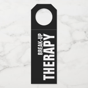 BREAK-UP THERAPY on Black Bottle Tag