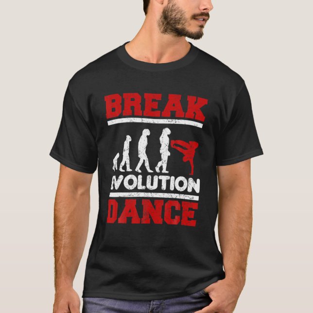 Breakdance Evolution Hip Hop Breakdancing 80S 90S T-Shirt (Front)