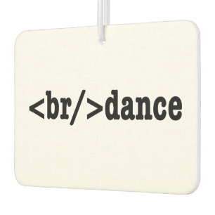 breakdance HTML Code Car Air Freshener