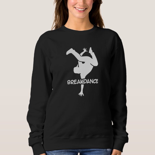Breakdancing 1 sweatshirt (Front)