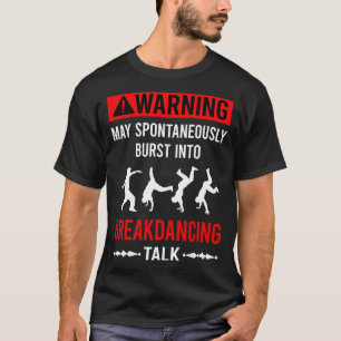 Breakdancing Breakdance Breakdancer Break Dance T-Shirt