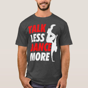 Breakdancing Breakdancer Breaker Gift T-Shirt