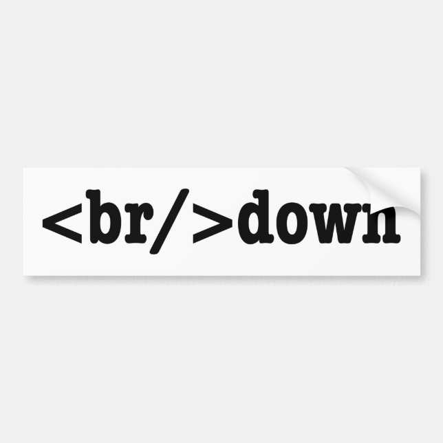 breakdown HTML Code Bumper Sticker (Front)
