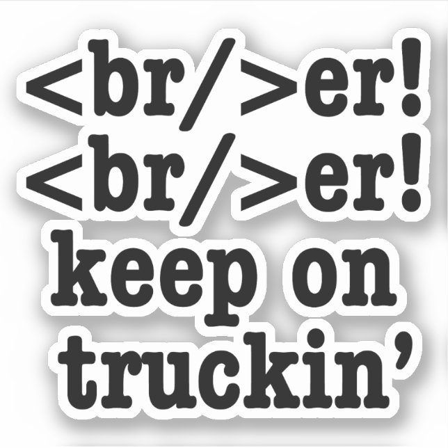 breaker! breaker! keep on truckin' // HTML Code (Front)