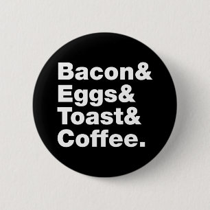 Breakfast (Bacon & Eggs & Toast & Coffee.) Button