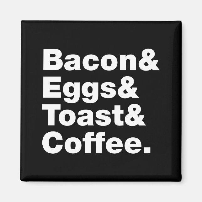 Breakfast (Bacon & Eggs & Toast & Coffee.) Magnet (Front)