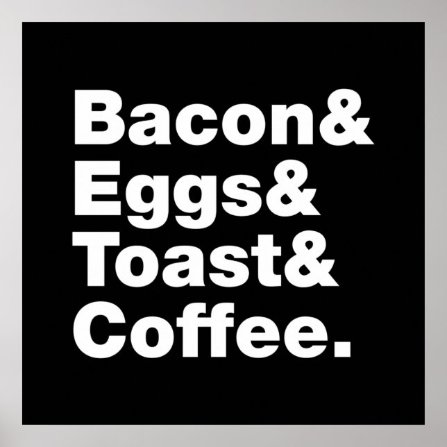 Breakfast (Bacon & Eggs & Toast & Coffee.) Poster (Front)