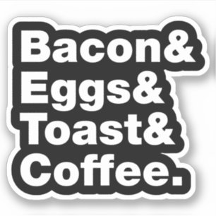 Breakfast (Bacon & Eggs & Toast & Coffee.) Sticker