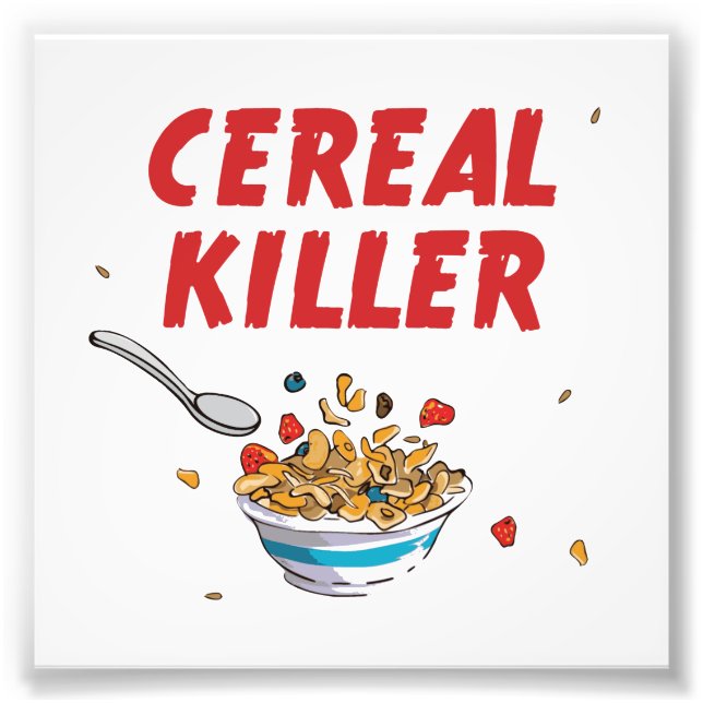 Breakfast Cereal Killer Photo Print (Front)