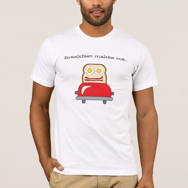 Breakfast Makes Me Happy T-shirt (Front)