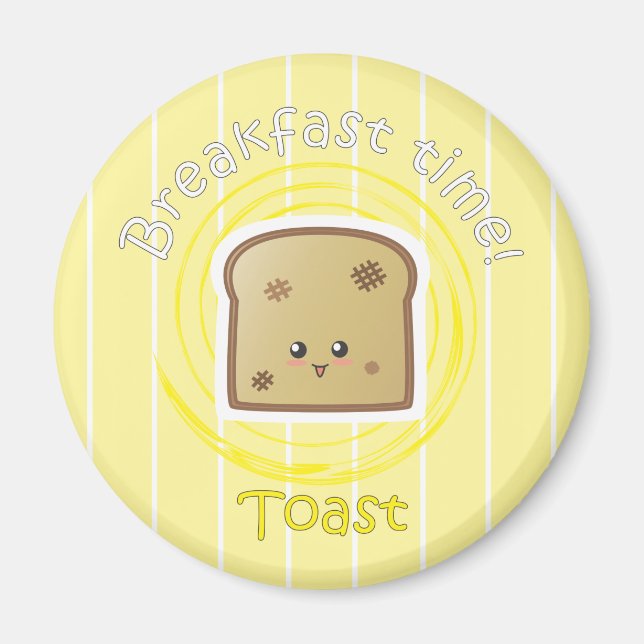 Breakfast Time - Toast Magnet (Front)
