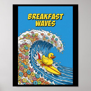 Breakfast Waves Humor Duck Surfer Surfing Unique F Poster