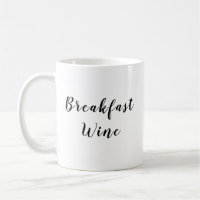 "Breakfast Wine" Mug