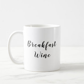 "Breakfast Wine" Mug