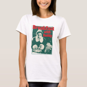 Breakfast With Buddy T-Shirt