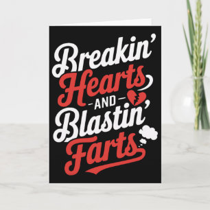 Breakin Hearts And Blasting Farts Funny Valentines Card