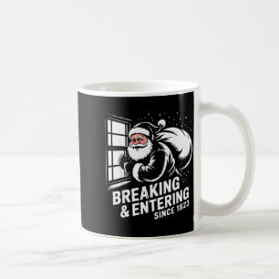 Breaking And Entering Since 1823 Funny Bad Christm Coffee Mug
