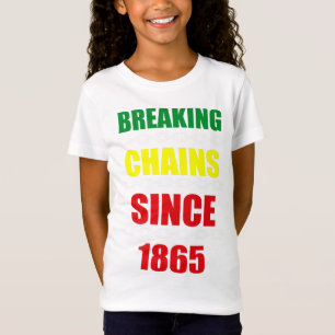 Breaking Chains Since 1865 Juneteenth Black Power  T-Shirt