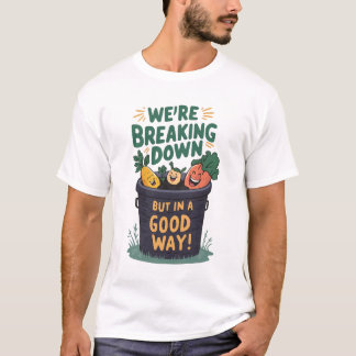 Breaking Down Compost T-Shirt