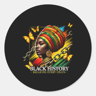 Breaking Every Chain Black History Month Women Bla Classic Round Sticker