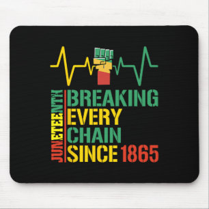 Breaking Every Chain Since 1865 Black History 3 Mouse Mat