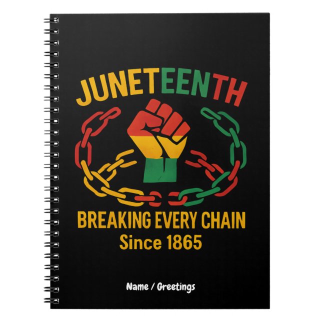 Breaking Every Chain Since 1865 – Juneteenth Freed Notebook (Front)