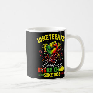 Breaking Every Chain Since 1865 Juneteenth Freedom Coffee Mug