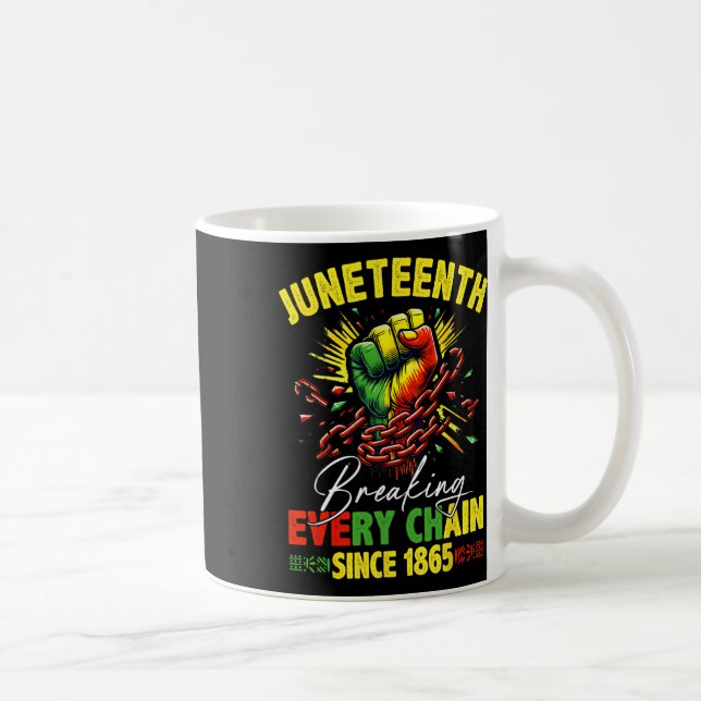 Breaking Every Chain Since 1865 Juneteenth Freedom Coffee Mug (Right)