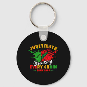 Breaking Every Chain Since 1865 Juneteenth Freedom Key Ring