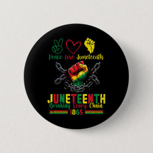 Breaking Every Chain Since 1865 Peace Love Junetee 6 Cm Round Badge