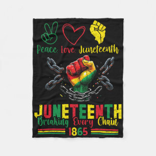 Breaking Every Chain Since 1865 Peace Love Junetee Fleece Blanket