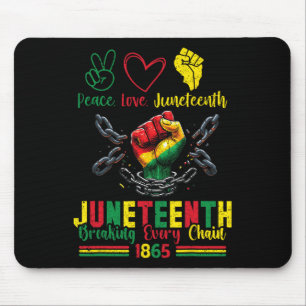 Breaking Every Chain Since 1865 Peace Love Junetee Mouse Mat