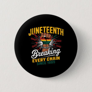 Breaking Every Chain Since 1865 Women Men Junenth 6 Cm Round Badge