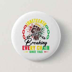 Breaking Every Chain Since 1865 Women Men Juneteen 6 Cm Round Badge