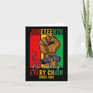 Breaking Every Chain Since 1865 Women Men Juneteen Card