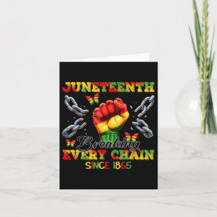 Breaking Every Chain Since 1865 Women Men Juneteen Card