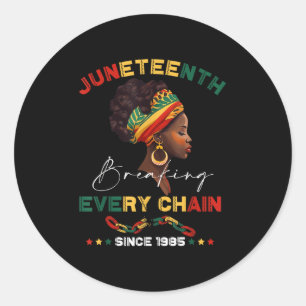Breaking Every Chain Since 1865 Women Men Juneteen Classic Round Sticker