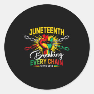 Breaking Every Chain Since 1865 Women Men Juneteen Classic Round Sticker