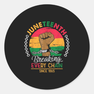 Breaking Every Chain Since 1865 Women Men Juneteen Classic Round Sticker